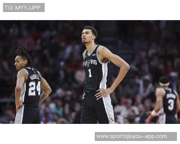 面对224米文班亚马的防守挑战我们需反思自身不足与改进之道